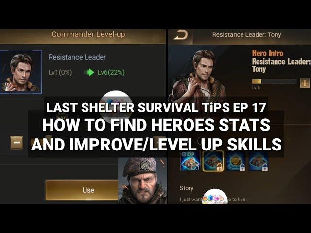 Last Shelter Survival Tips Find Heroes Stats/Level Up/improve/ Ep 17