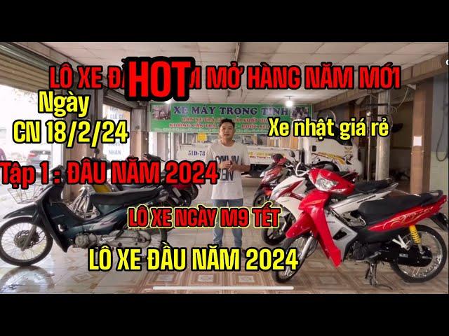 TRỰC TIẾP :TẬP 1 : 18/2/2024  LÔ XE ĐẦU NĂM MỚI 2024 . l 0984642424 l 0941331789