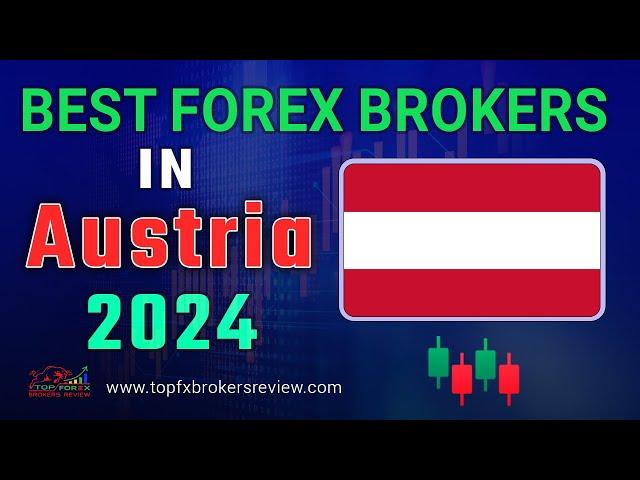 Best Forex Brokers in Austria 2024 | Forex Brokers in Austria | Best Forex Brokers|  Austria