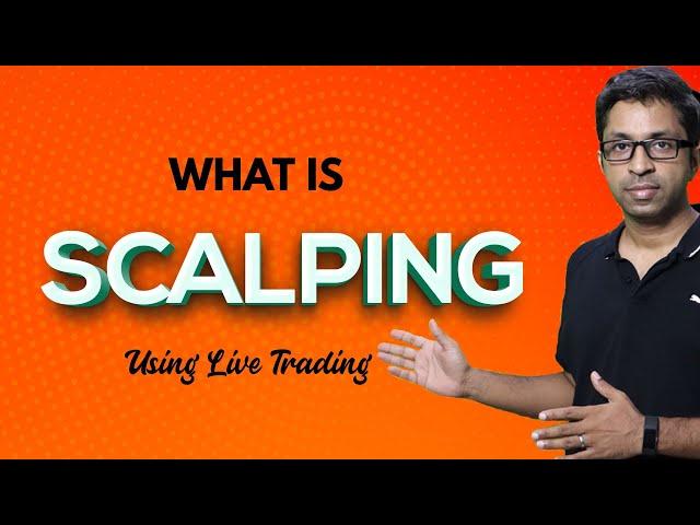 What is Scalping? [Using Live Trades]