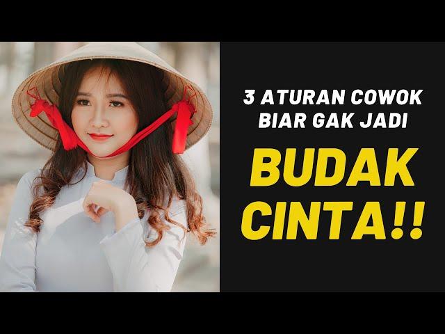 3 Aturan Cowok biar Nggak Jadi BUDAK CINTA