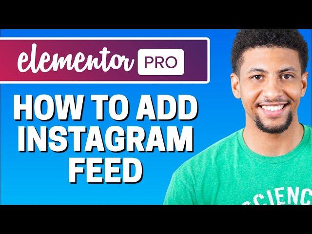 How To Add Instagram Feed To Elementor 2022