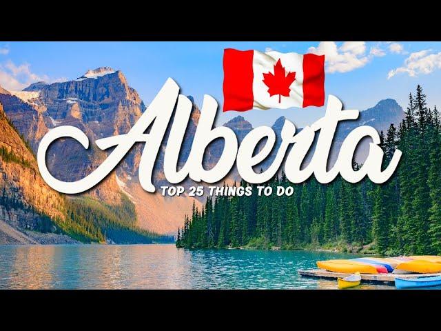 TOP 25 Things To Do In Alberta  Travel Guide