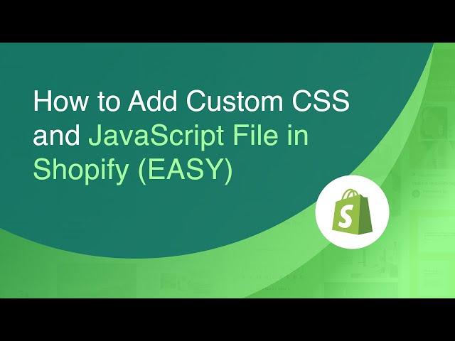 How to Add Custom CSS and JavaScript in Shopify (EASY)