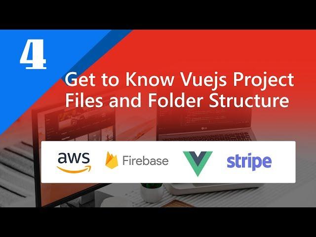 04 - Get to Know Vuejs Project File and Folder Structure
