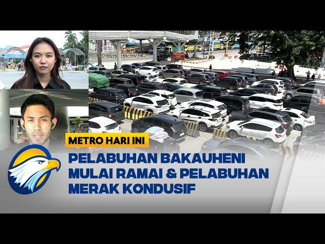 Ribuan Pemudik Padati Pelabuhan Bakauheni & Merak