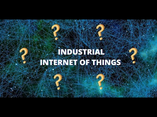 What is IIOT ? INDUSTRIAL INTERNET OF THINGS