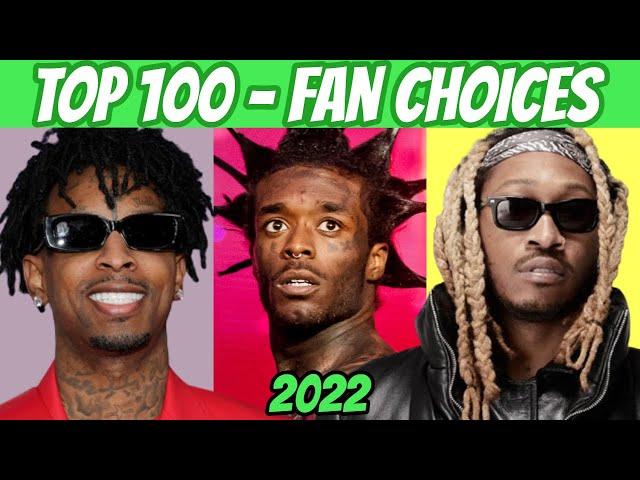 TOP 100 RAP SONGS OF 2022! (FAN CHOICES)