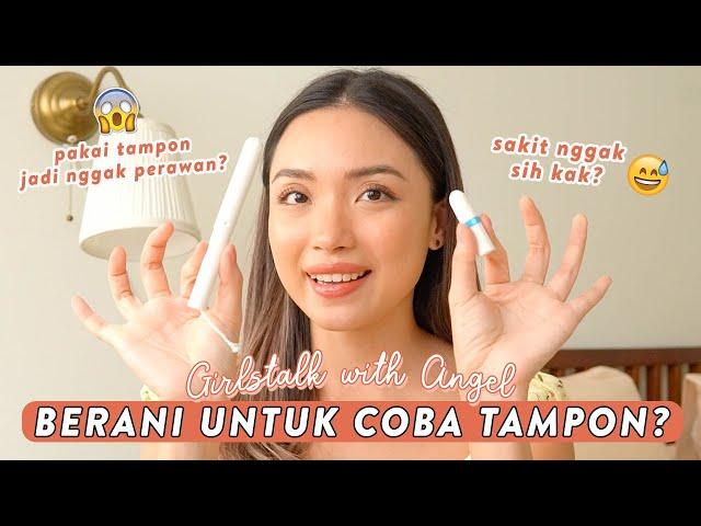 Pengalaman aku pakai TAMPON   | WAJIB NONTON SEBELUM COBA #GirlstalkWithAngel