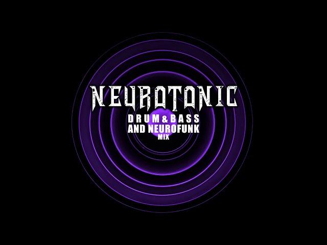 Neurotonic | DRUM & BASS AND NEUROFUNK MIX #2 - (Mixed by Oakly)