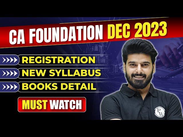 CA Foundation Dec 2023 Registration, New Syllabus, Books Complete Detail || CA Wallah by PW