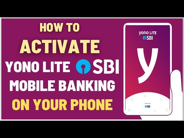 How To Activate YONO Lite SBI Mobile Banking on your Phone