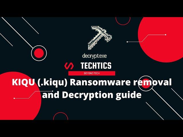 KIQU Ransomware | (.kiqu) Extension | Virus Removal and Decryption Guide | STOP/DJVU Ransom