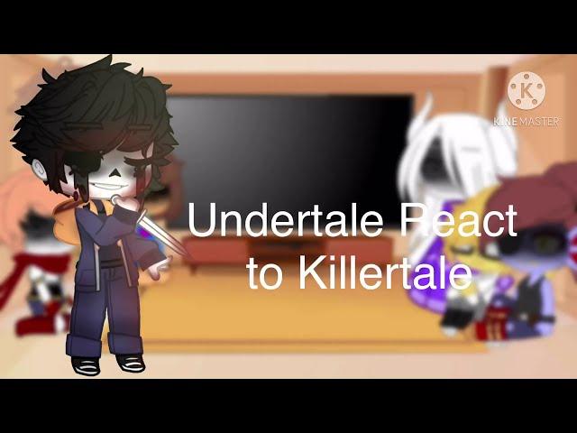 Undertale React to Killer Sans (Gacha club)