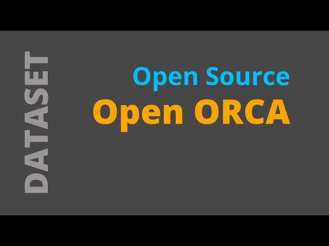 Open Source ORCA Dataset available - Explanation Tuning