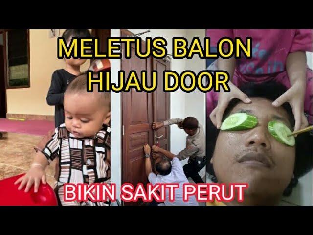 KUMPULAN MELETUS BALON HIJAU DOOR || FYP TIKTOK