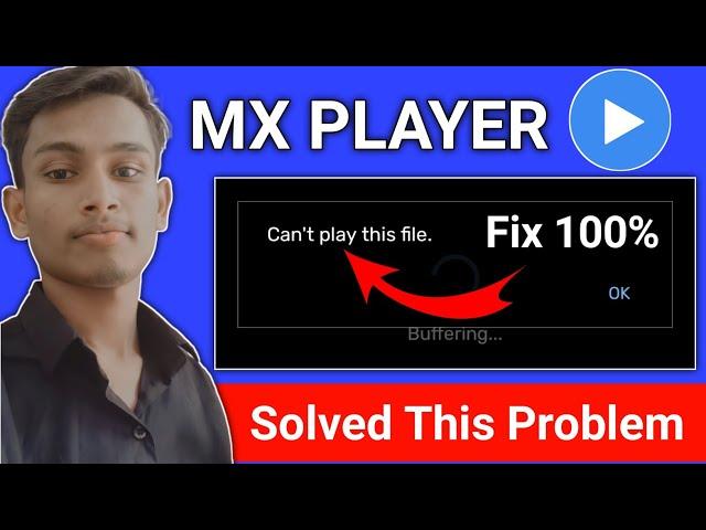 MX player can't play this file | how to fix can't play this file error in mxplayer | can't play file