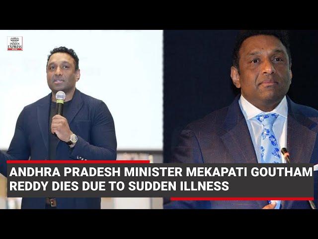 Andhra Pradesh minister Mekapati Gautham Reddy dies due to sudden illness