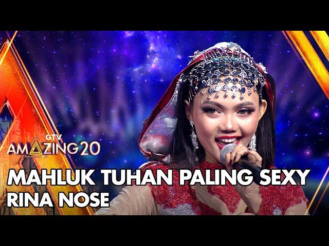 Rina Nose - Mahluk Tuhan Paling Sexy | AMAZING GTV 20