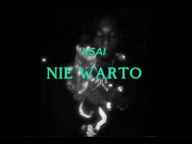 KSAI - NIE WARTO ( prod. cartel b3atz )