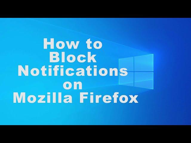 How to Block Notifications on Mozilla Firefox