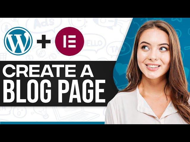 How To Create A Blog Page In WordPress Using Elementor 2024