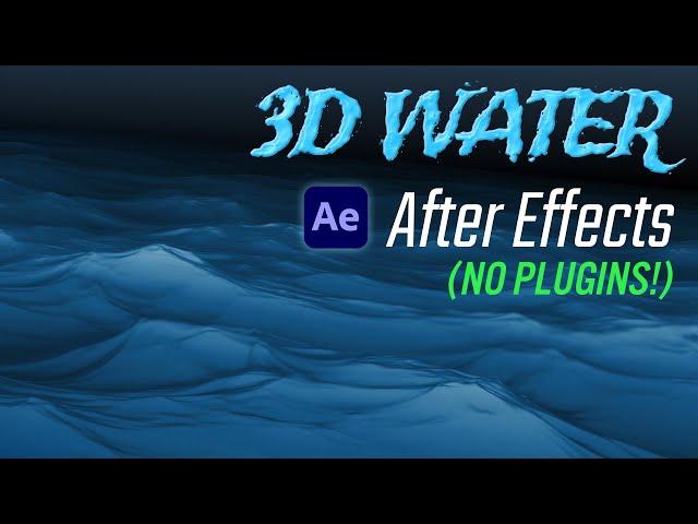 3D Water - After Effects Tutorial (No Plugins!)