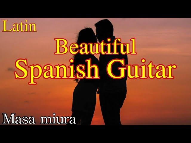 Latin/Romantic Beautiful Spanish Guitar/Masa Miura/Original