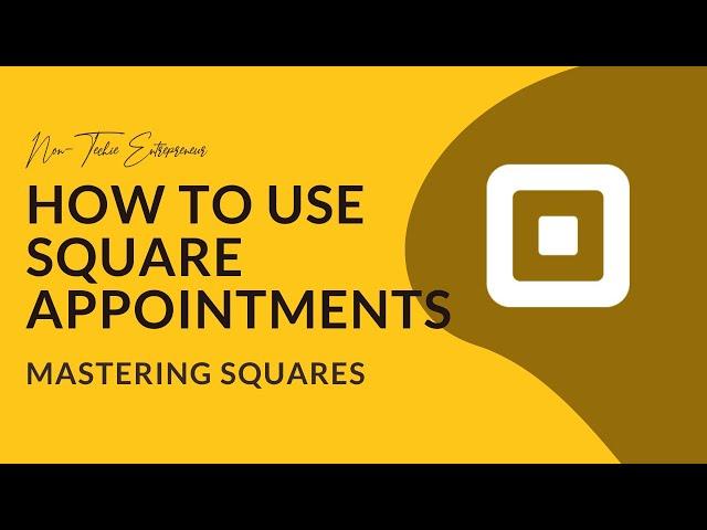 Square Appointments | Mastering Square Appointments