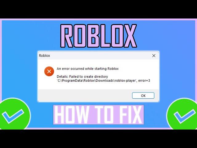 Fix: Roblox Failed To Create Directory Error 3 (NEW)