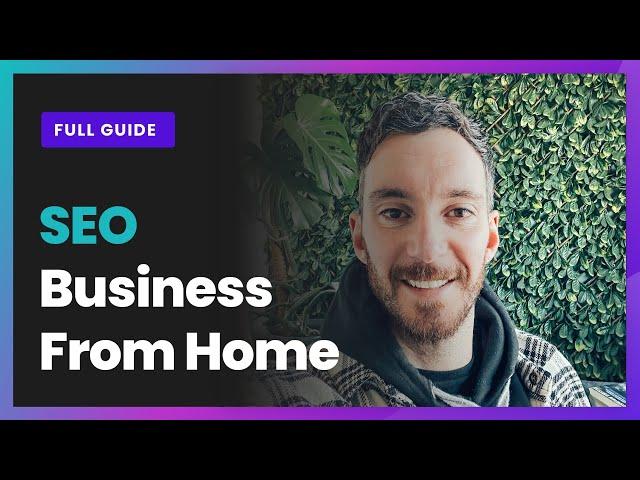 How to start an SEO Company from Home 2024