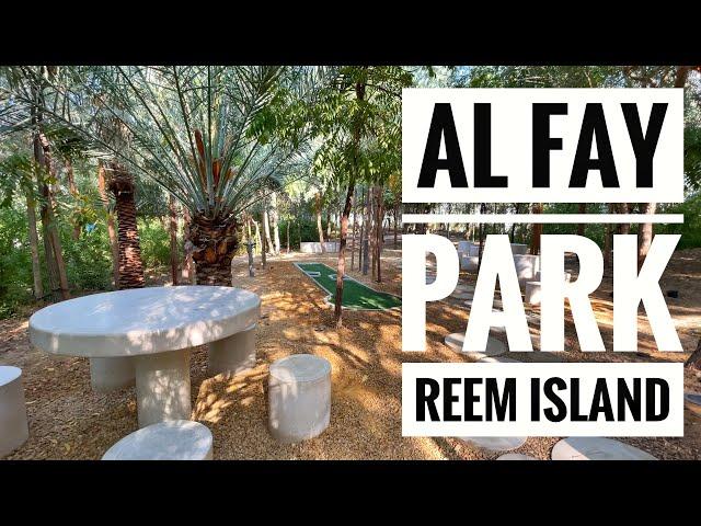 Al Fay Park, Reem Island Abu Dhabi