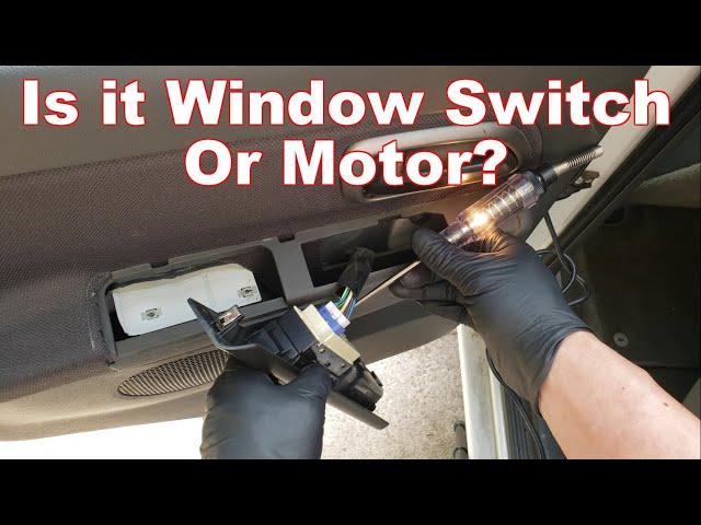 How to Diagnose If the Window Switch or If the Motor is Bad