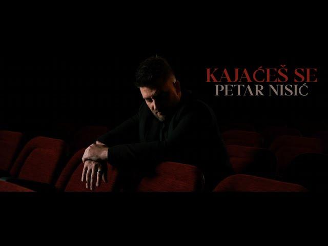 Petar Nisić - Kajaćeš se | [Official Music Video]