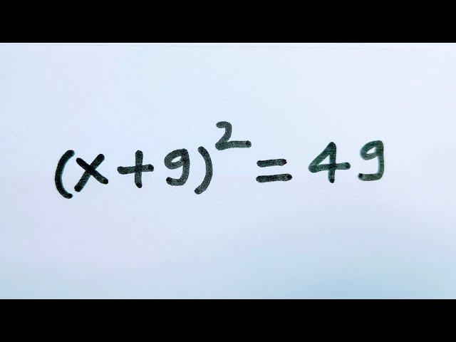 (x+9)² = 49 | A Basic Algebra Math Problem Many will get WRONG! | Solving Basic Algebra Math Problem