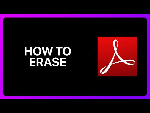 How To Erase In Adobe Acrobat Reader Tutorial