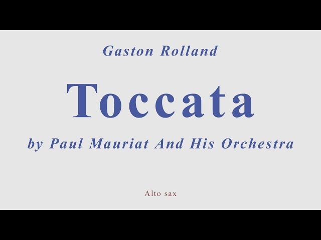 Toccata by Paul Mauriat and his Orchestra. Gaston Rolland. Alto sax cover