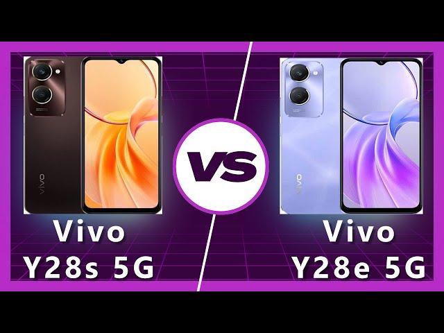 Vivo Y28e 5G vs Vivo Y28s 5G: Detailed Comparison