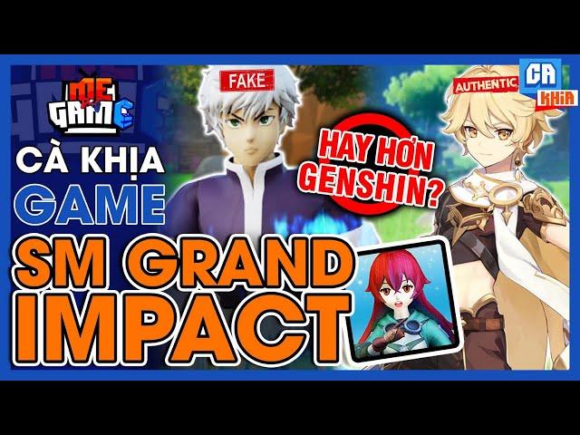 Cà Khịa Game: SM Grand Impact - Game Nhái Hay Hơn Genshin Impact? | meGAME