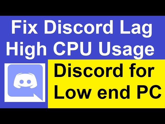 Discord lag fix - Discord lagging while in game- How to optimize discord for low end pc