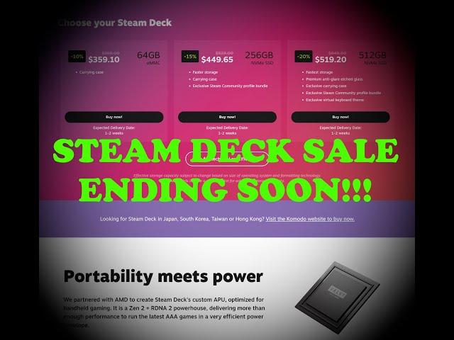 Steam Deck on Summer Sale 2023, only a few days left till July 13 if you're planning to get one.