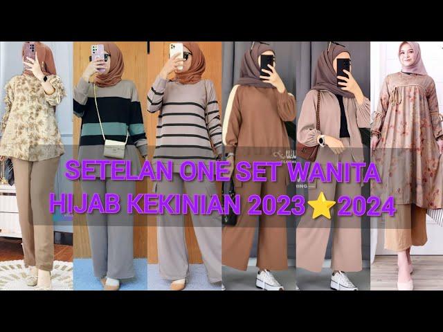 SETELAN ONE SET WANITA HIJAB KEKINIAN 2023⭐2024