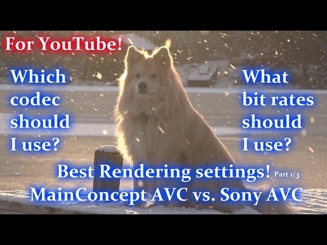 Best render settings in Sony Vegas 14 - What codec to use? (Part1/3)