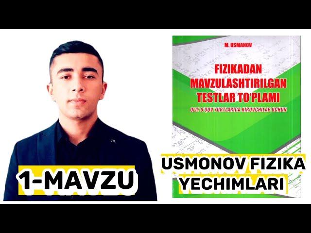 1-mavzu: Moddiy nuqtaning harakati. Vektorlar Usmonov fizika yechimlari