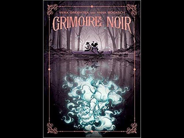 Grimoire Noir by Vera Greentea and Yana Bogatch