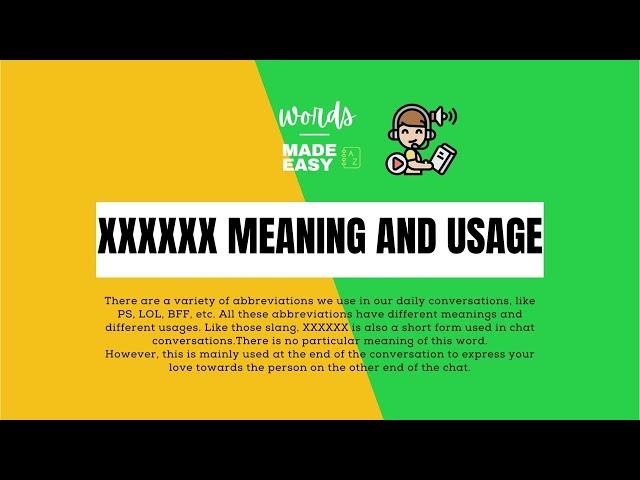 XXXXXX Pronunciation, Meaning and Usage