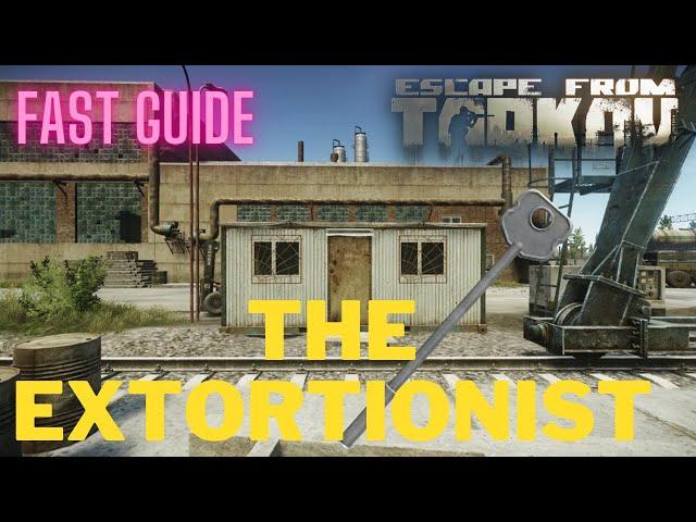 The Extortionist 1 Under a Minute Quest Guide Escape From Tarkov Fast