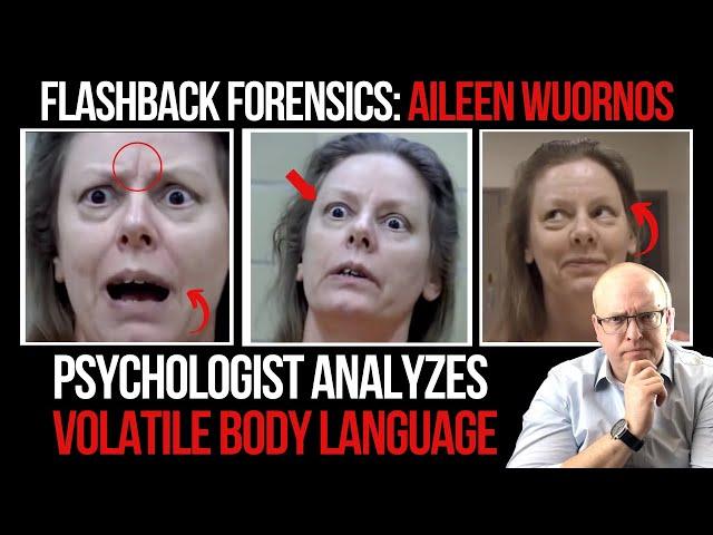 Flashback Forensics: Psychologist Analyzes Behavior and Body Language of Aileen Wuornos