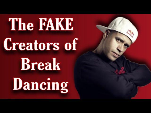 The FAKE Creators of Break Dancing