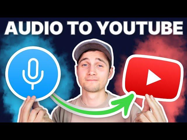 How to Upload Audio on YouTube | MP3 to YouTube Video